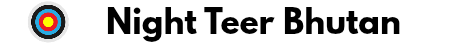Night Teer Bhutan